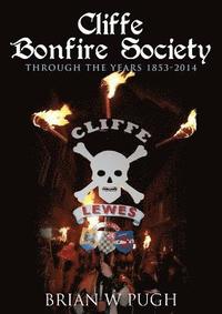 Cliffe Bonfire Society Through the Years (hftad)