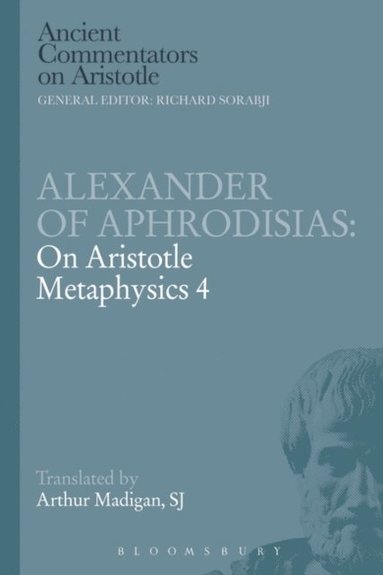 Alexander of Aphrodisias: On Aristotle Metaphysics 4 (e-bok)