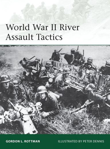 World War II River Assault Tactics (h�ftad)