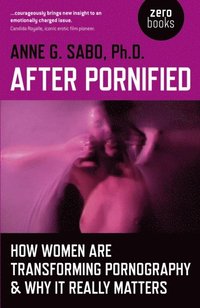 After Pornified - Anne G Sabo - Ebok (9781780994819) | Bokus