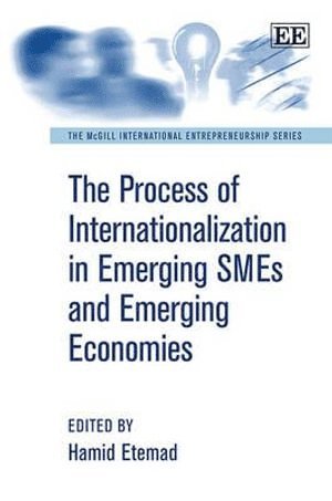 Process of Internationalization in Emerging SMEs and Emerging Economies (h�ftad)