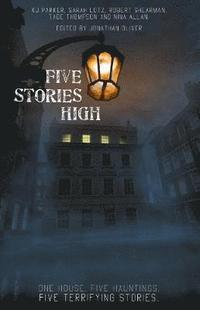 Five Stories High: One House, Five Hauntings, Five Chilling Stories (häftad)