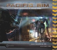 Pacific Rim: Man, Machines & Monsters (inbunden)