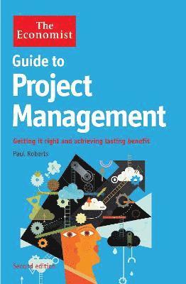 The Economist Guide to Project Management: Getting it Right and Achieving Lasting Benefit 2nd Edition (hftad)