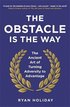Obstacle is the Way