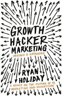 Growth Hacker Marketing (häftad)
