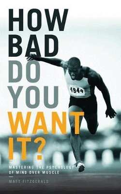 How Bad Do You Want It? (h�ftad)