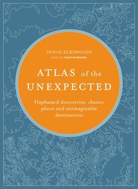 Atlas of the Unexpected (inbunden)