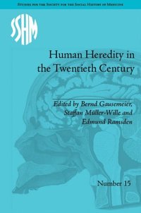 Human Heredity in the Twentieth Century (e-bok)