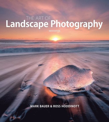 Art of Landscape Photography, The ^updated edition ] (inbunden)