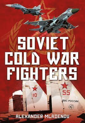 Soviet Cold War Fighters (häftad)