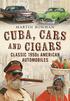 Cuba Cars and Cigars