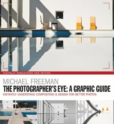 Photographers Eye: A graphic Guide (inbunden)
