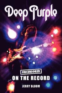Uncensored on the Record Deep Purple