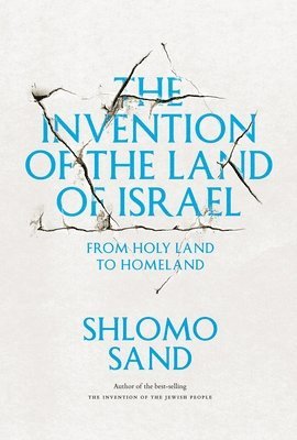 Invention of the Land of Israel (inbunden)