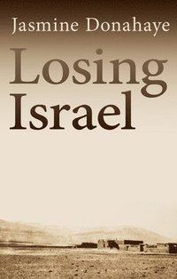 Losing Israel (inbunden)