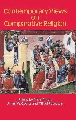Contemporary Views on Comparative Religion (inbunden)