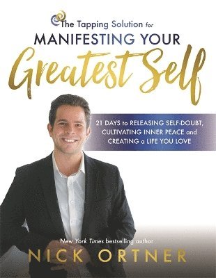 The Tapping Solution for Manifesting Your Greatest Self (hftad)