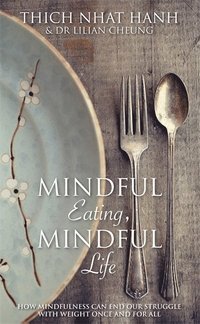 Mindful Eating, Mindful Life (häftad)