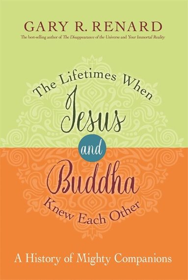 Lifetimes When Jesus and Buddha Knew Each Other (inbunden)