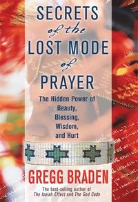 Secrets of the Lost Mode of Prayer (häftad)