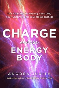 Charge and the Energy Body (häftad)