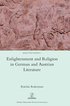 Enlightenment and Religion in German and Austrian Literature