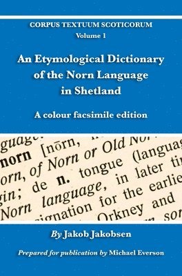 Etymological Dictionary of the Norn Language in Shetland (inbunden)