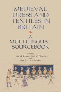Medieval Dress and Textiles in Britain (e-bok)