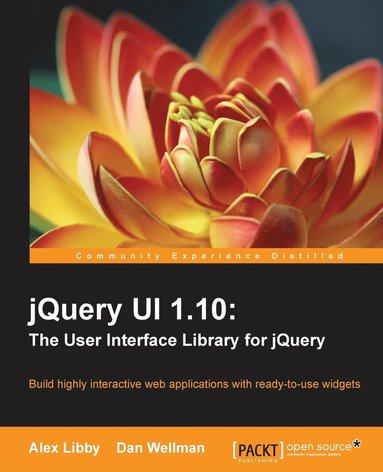 jQuery UI 1.10: The User Interface Library for jQuery (häftad)