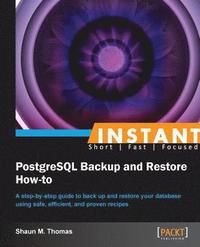 Instant PostgreSQL Backup and Restore How-to (hftad)