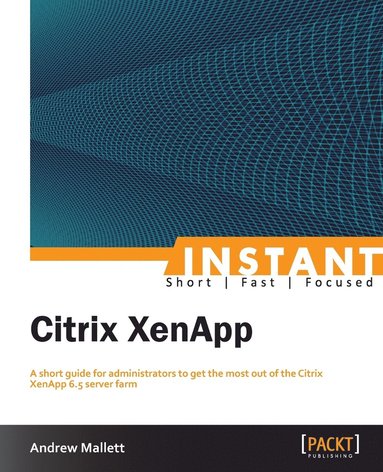 Instant Citrix XenApp 6.5 (häftad)