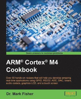 ARM(R) Cortex(R) M4 Cookbook (häftad)