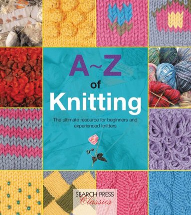 A-Z of Knitting (h�ftad)