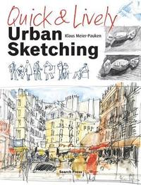 Quick & Lively Urban Sketching (hftad)