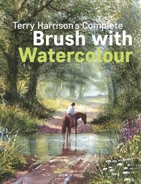 Terry Harrison's Complete Brush with Watercolour (hftad)