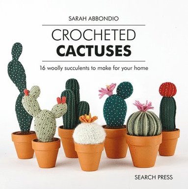 Crocheted Cactuses (inbunden)