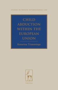 Child Abduction within the European Union (e-bok)