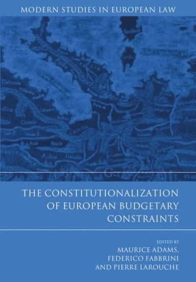 The Constitutionalization of European Budgetary Constraints (e-bok)