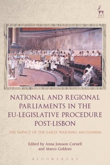 National and Regional Parliaments in the EU-Legislative Procedure Post-Lisbon (inbunden)