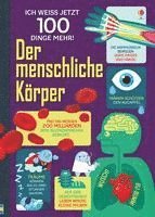 Ich wei� jetzt 100 Dinge mehr! Der menschliche K�rper (inbunden)