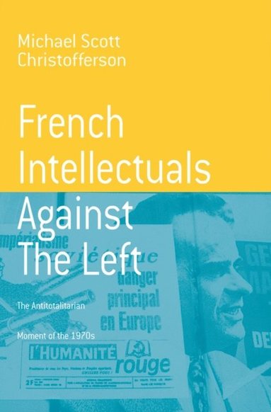 French Intellectuals Against the Left (e-bok)
