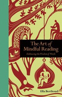 The Art of Mindful Reading (inbunden)