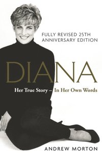 Diana: Her True Story - In Her Own Words (e-bok)