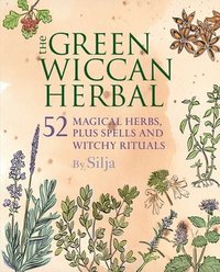 The Green Wiccan Herbal (häftad)