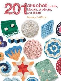 201 Crochet Motifs, Blocks, Projects and Ideas (hftad)