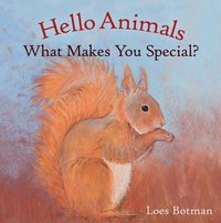 Hello Animals, What Makes You Special? (kartonnage)