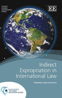 Indirect Expropriation in International Law (inbunden)