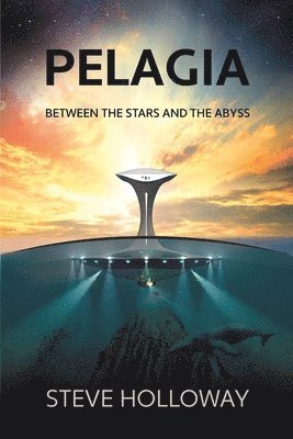 Pelagia: Between the Stars and the Abyss (h�ftad)