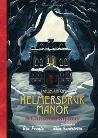 The Secret of Helmersbruk Manor som bok, ljudbok eller e-bok.